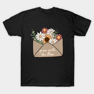 Grow with the flow floral self love quote T-Shirt